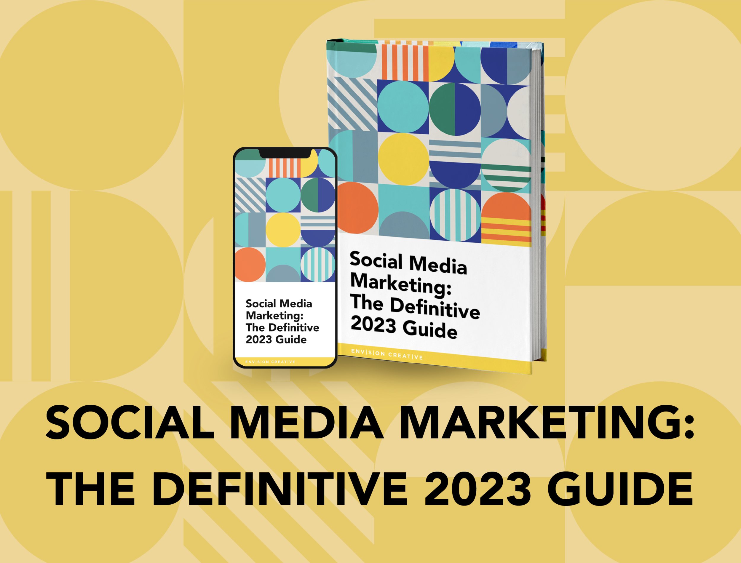 social-media-marketing-the-definitive-2023-guide-envision-creative